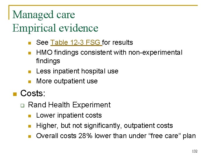 Managed care Empirical evidence n n n See Table 12 -3 FSG for results