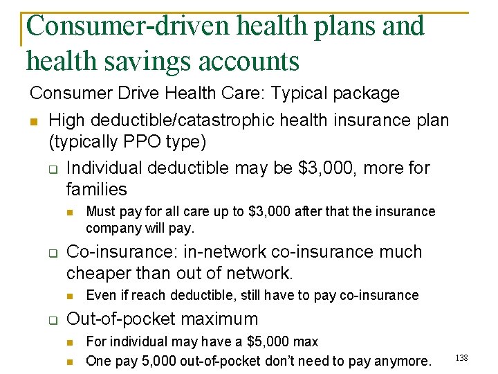 Consumer-driven health plans and health savings accounts Consumer Drive Health Care: Typical package n