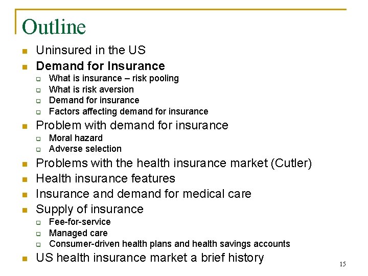 Outline n n Uninsured in the US Demand for Insurance q q n Problem