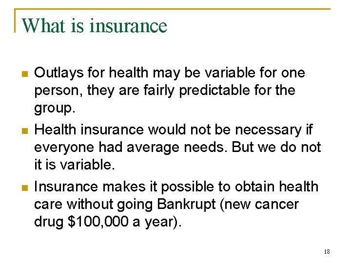 What is insurance n n n Outlays for health may be variable for one