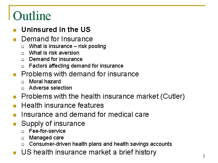 Outline n n Uninsured in the US Demand for Insurance q q n Problems