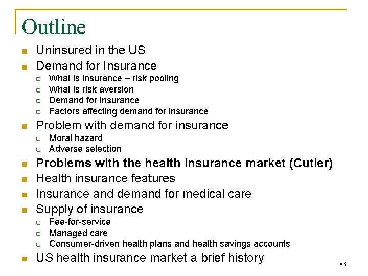 Outline n n Uninsured in the US Demand for Insurance q q n Problem