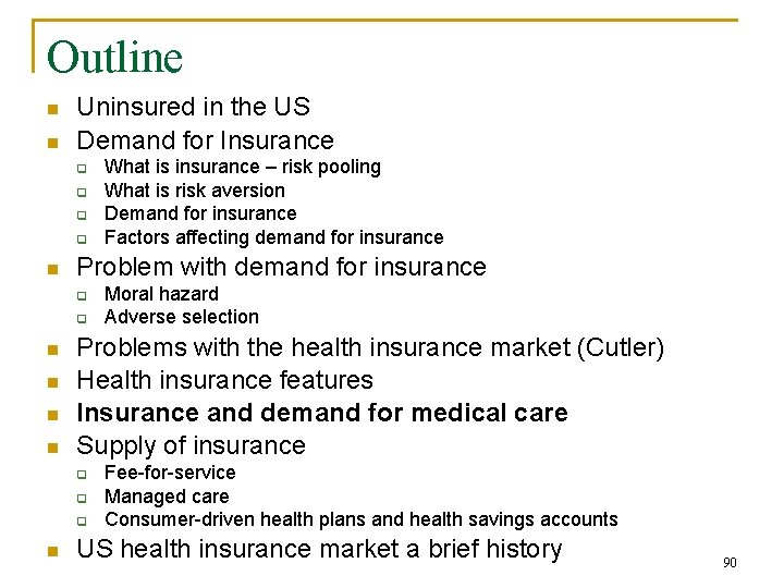 Outline n n Uninsured in the US Demand for Insurance q q n Problem