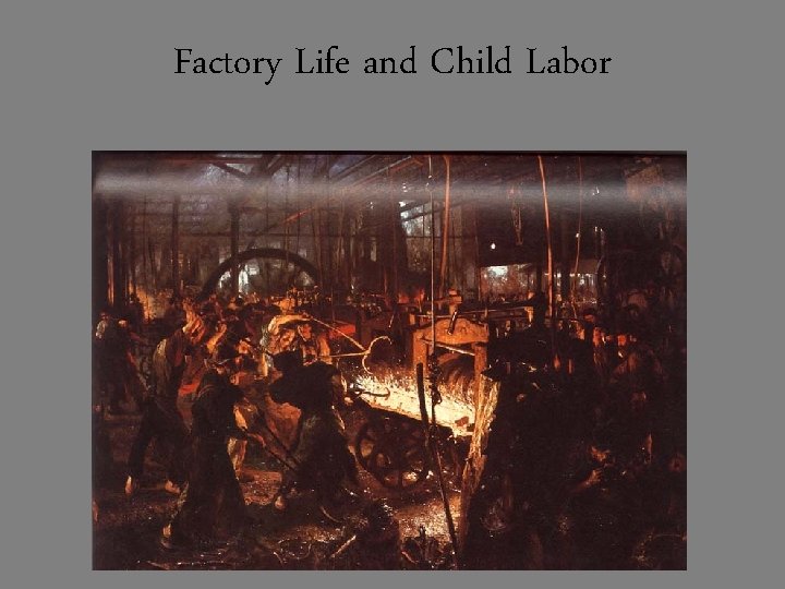 Factory Life and Child Labor 