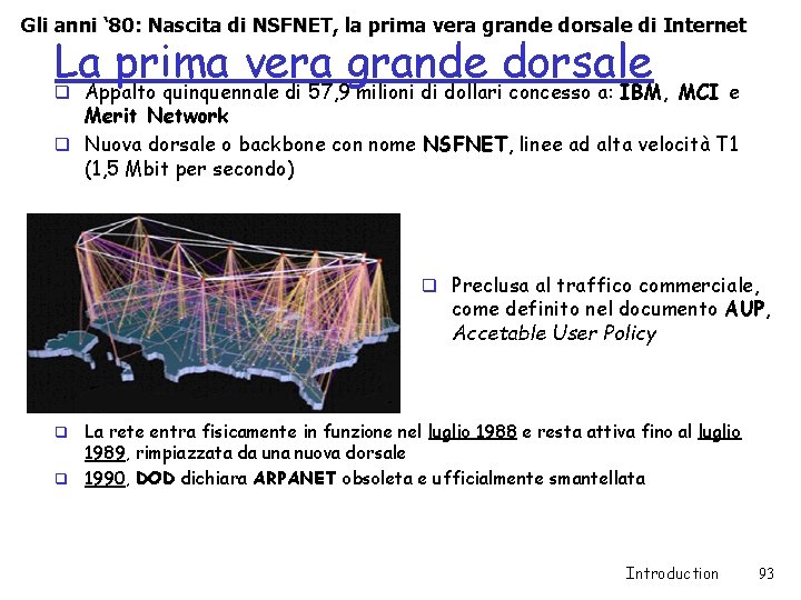 Gli anni ‘ 80: Nascita di NSFNET, la prima vera grande dorsale di Internet