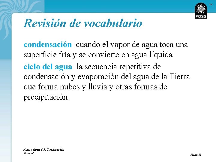 TM Revisión de vocabulario condensación cuando el vapor de agua toca una superficie fría