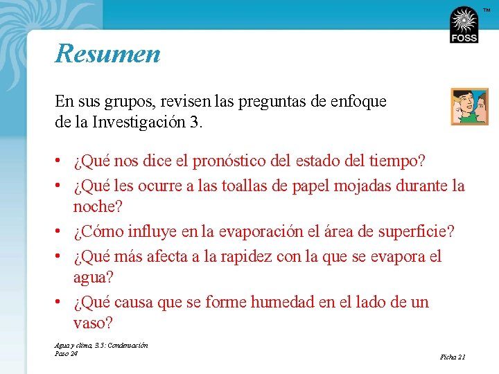 TM Resumen En sus grupos, revisen las preguntas de enfoque de la Investigación 3.