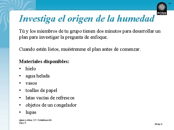 TM Investiga el origen de la humedad Tú y los miembros de tu grupo