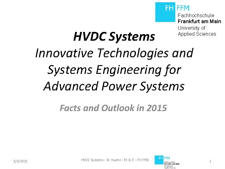 Fachhochschule Frankfurt am Main University of Applied Sciences HVDC Systems Innovative Technologies and Systems