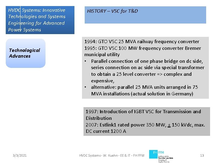 HVDC Systems: Innovative Technologies and Systems Engineering for Advanced Power Systems Technological Advances HISTORY