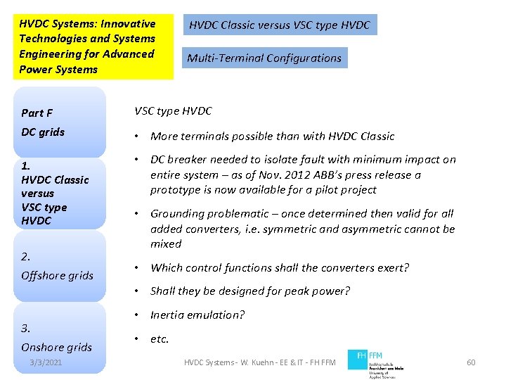 HVDC Systems: Innovative Technologies and Systems Engineering for Advanced Power Systems HVDC Classic versus