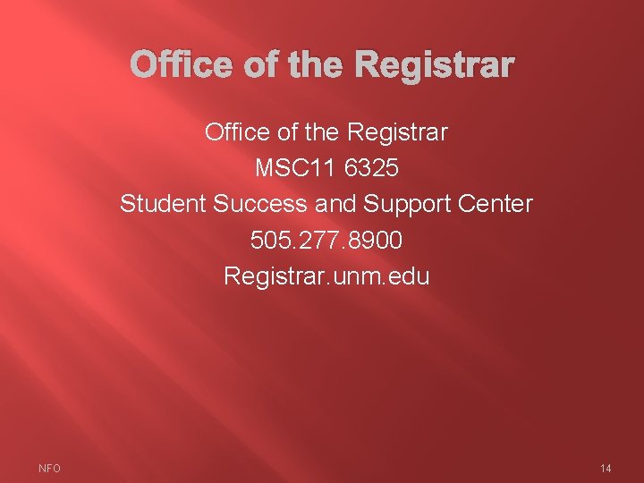 Office of the Registrar MSC 11 6325 Student Success and Support Center 505. 277. Office of the Registrar MSC 11 6325 Student Success and Support Center 505. 277.