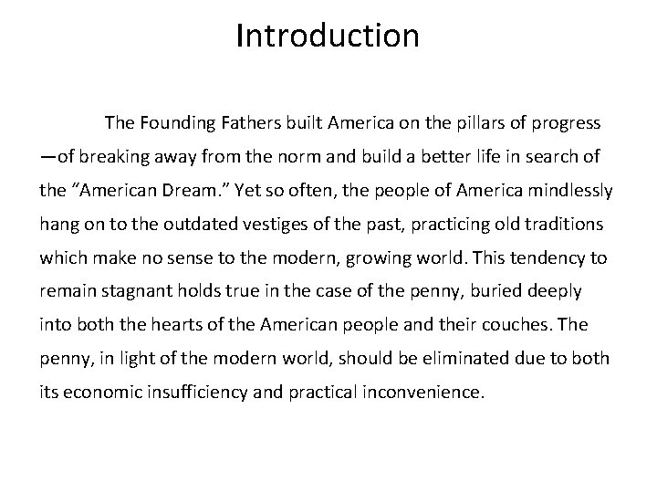 Introduction The Founding Fathers built America on the pillars of progress —of breaking away