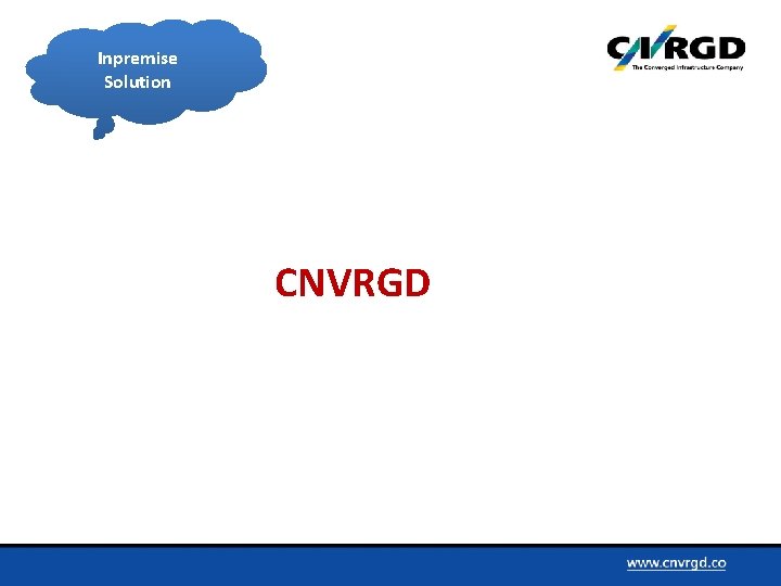 Inpremise Solution CNVRGD 