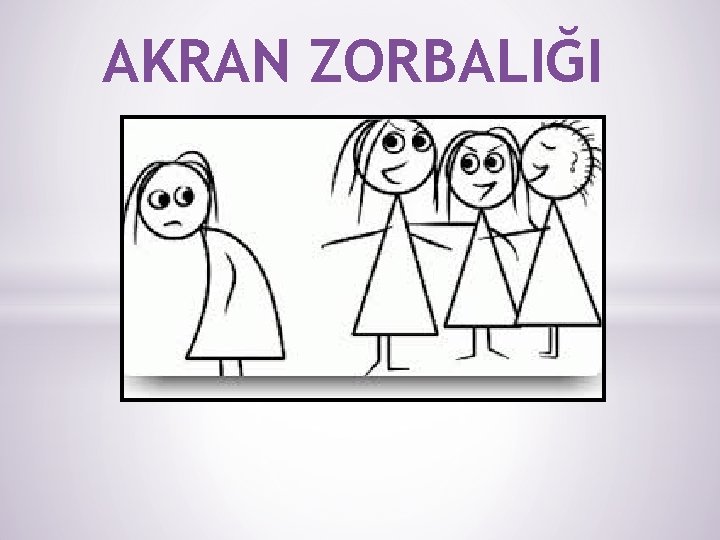 AKRAN ZORBALIĞI 
