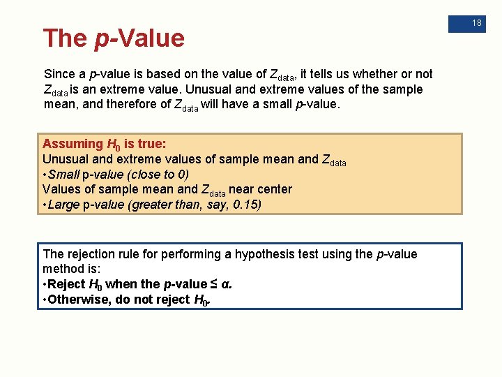 The p-Value Since a p-value is based on the value of Zdata, it tells