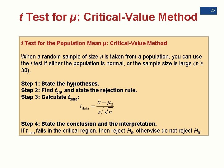 t Test for µ: Critical-Value Method t Test for the Population Mean µ: Critical-Value