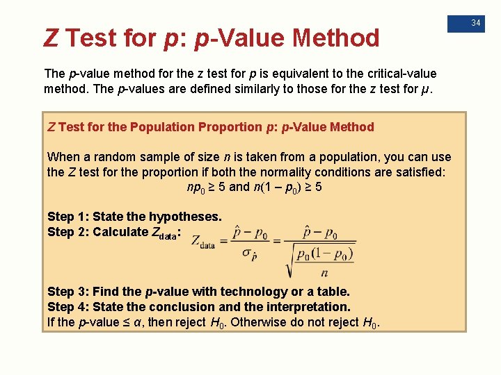 Z Test for p: p-Value Method The p-value method for the z test for