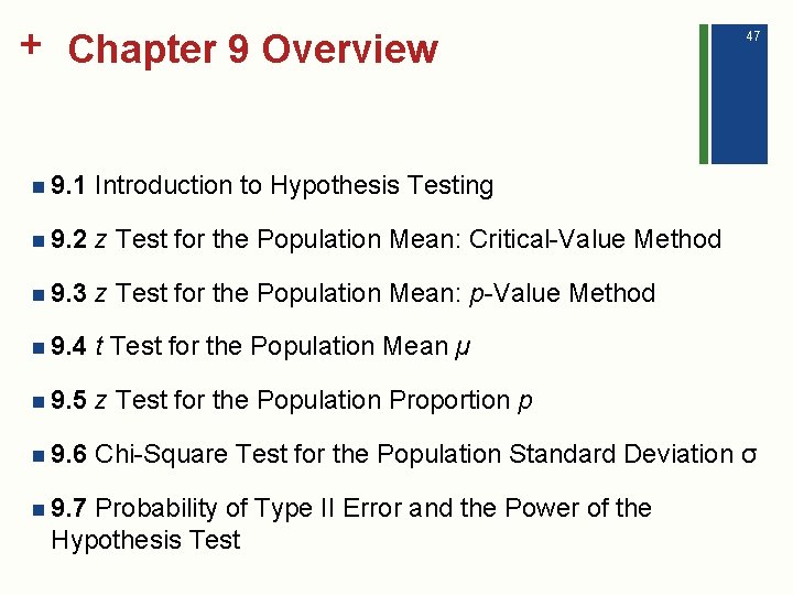 + Chapter 9 Overview 47 n 9. 1 Introduction to Hypothesis Testing n 9.