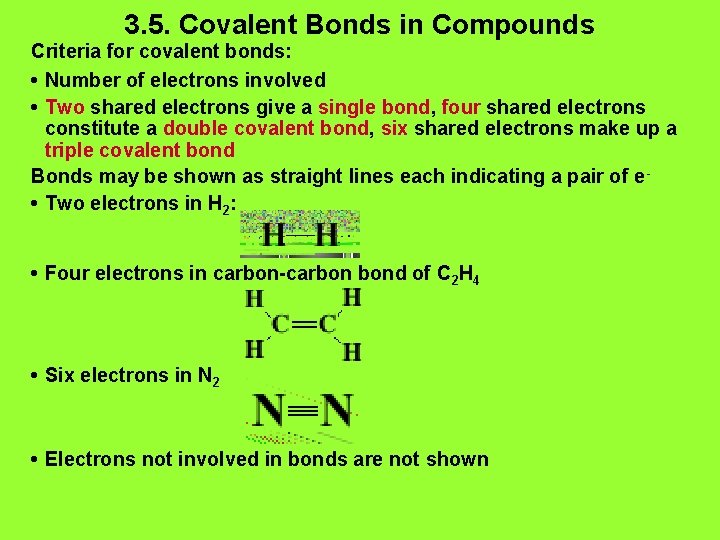 3. 5. Covalent Bonds in Compounds Criteria for covalent bonds: • Number of electrons