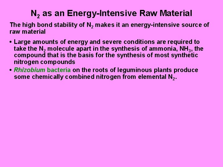 N 2 as an Energy-Intensive Raw Material The high bond stability of N 2