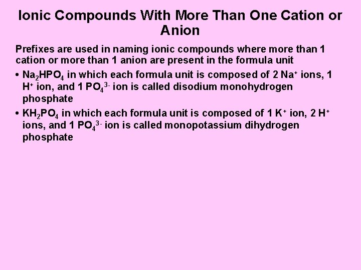 Ionic Compounds With More Than One Cation or Anion Prefixes are used in naming