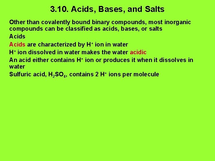 3. 10. Acids, Bases, and Salts Other than covalently bound binary compounds, most inorganic