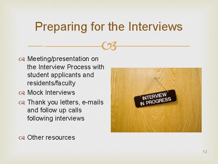 Preparing for the Interviews Meeting/presentation on the Interview Process with student applicants and residents/faculty