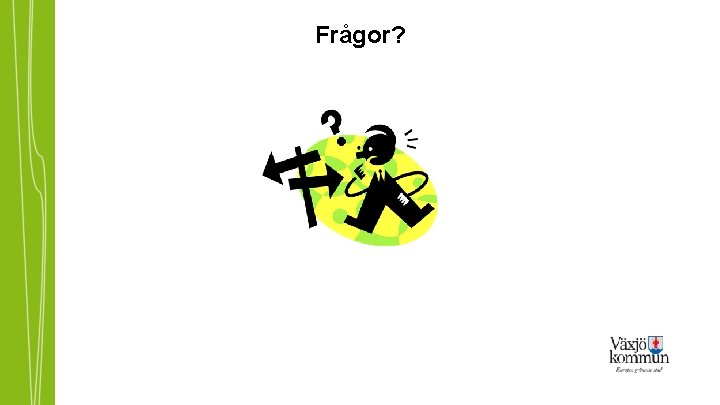 Frågor? 