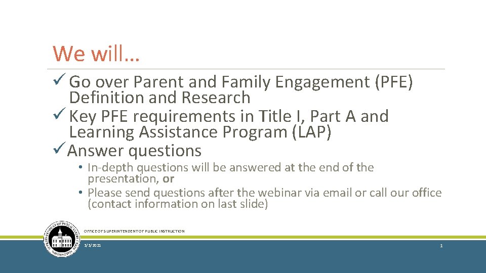 We will… ü Go over Parent and Family Engagement (PFE) Definition and Research ü