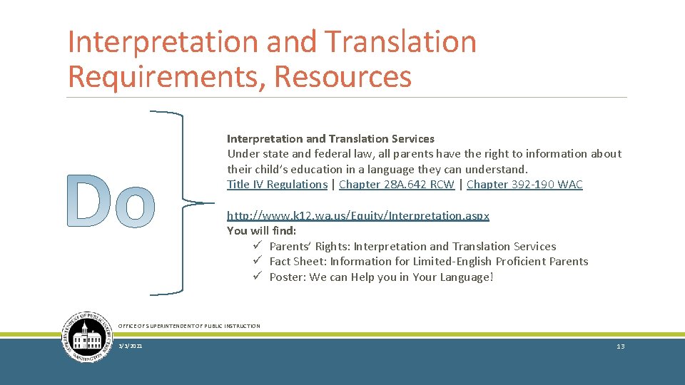 Interpretation and Translation Requirements, Resources Interpretation and Translation Services Under state and federal law,