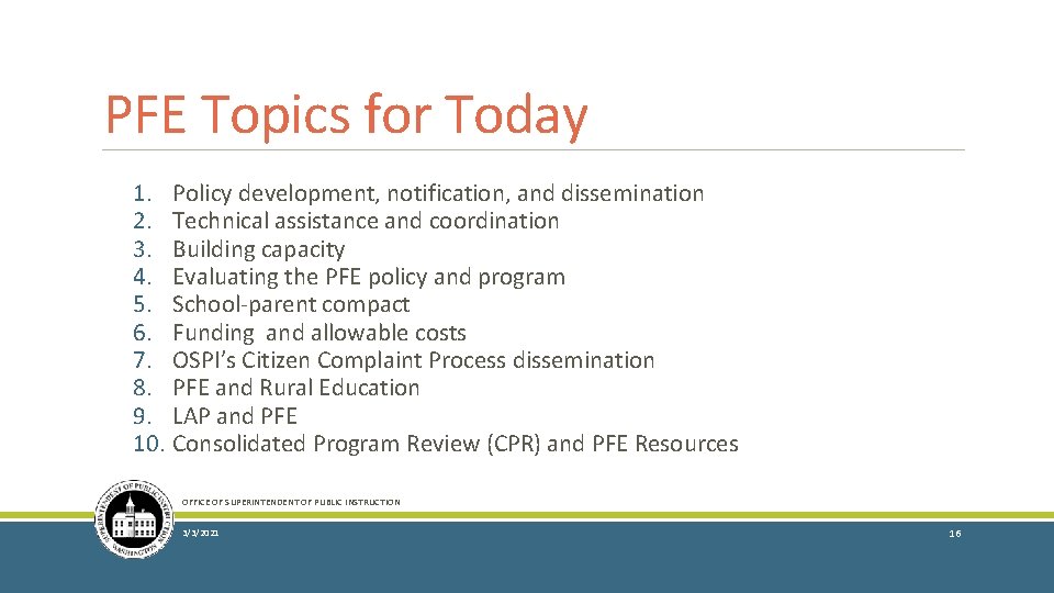 PFE Topics for Today 1. Policy development, notification, and dissemination 2. Technical assistance and