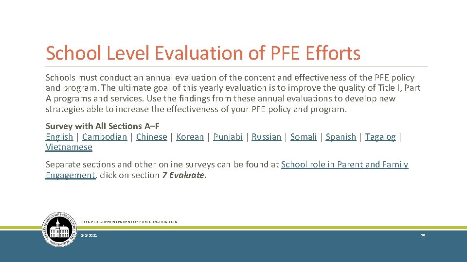 School Level Evaluation of PFE Efforts Schools must conduct an annual evaluation of the