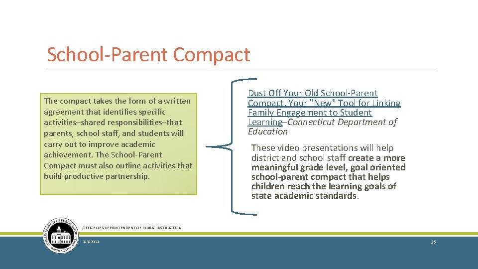 School-Parent Compact The compact takes the form of a written agreement that identifies specific