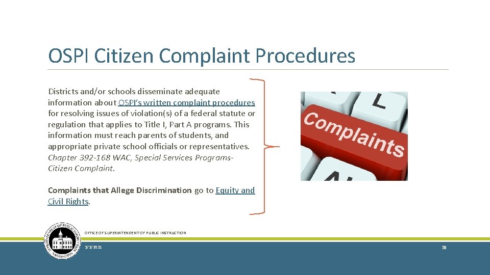 OSPI Citizen Complaint Procedures Districts and/or schools disseminate adequate information about OSPI’s written complaint