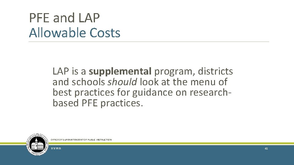 PFE and LAP Allowable Costs LAP is a supplemental program, districts and schools should