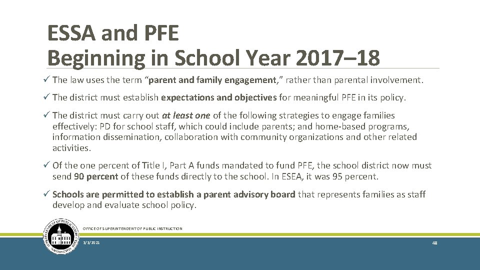 ESSA and PFE Beginning in School Year 2017– 18 ü The law uses the