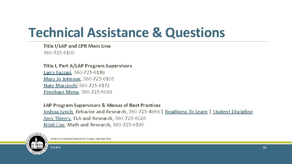 Technical Assistance & Questions Title I/LAP and CPR Main Line 360 -725 -6100 Title