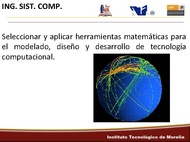 ING. SIST. COMP. Seleccionar y aplicar herramientas matemáticas para el modelado, diseño y desarrollo