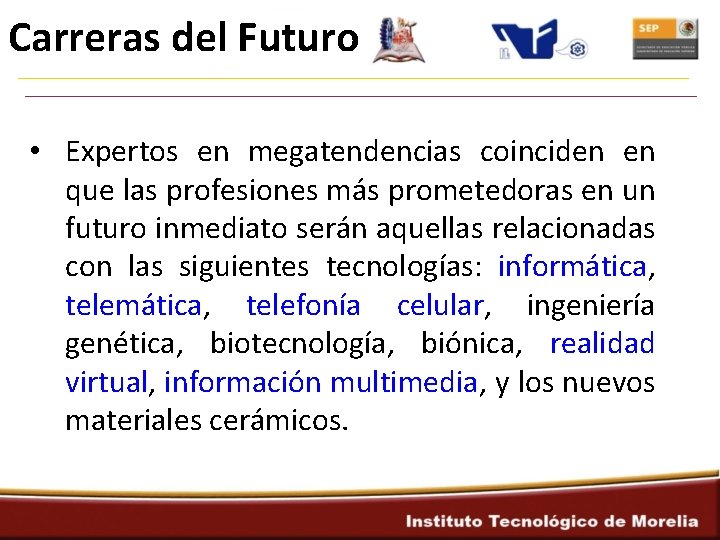 Carreras del Futuro • Expertos en megatendencias coinciden en que las profesiones más prometedoras