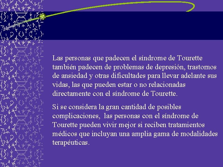 Las personas que padecen el síndrome de Tourette también padecen de problemas de depresión,