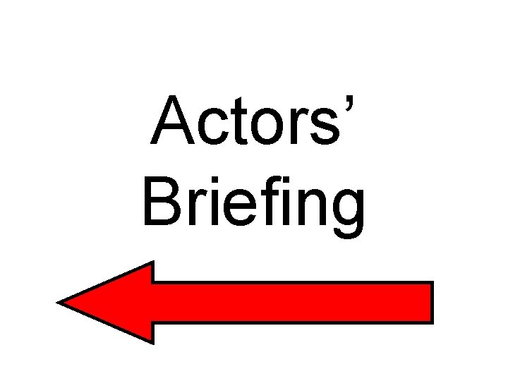 Actors’ Briefing 