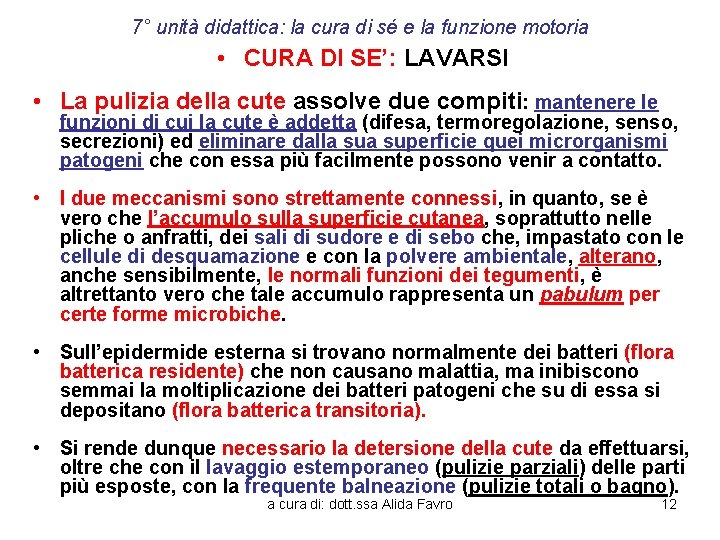 7° unità didattica: la cura di sé e la funzione motoria • CURA DI