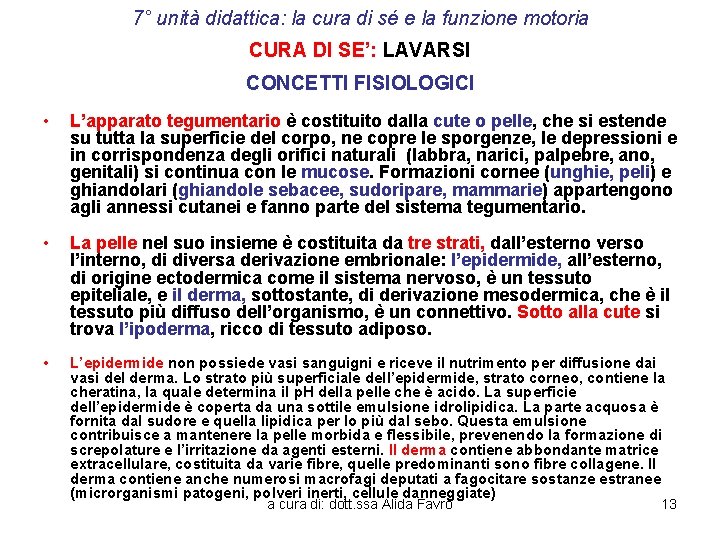 7° unità didattica: la cura di sé e la funzione motoria CURA DI SE’: