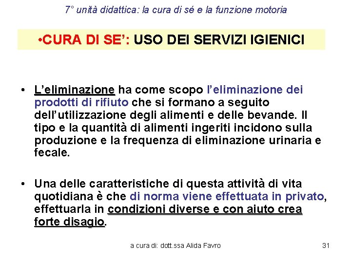 7° unità didattica: la cura di sé e la funzione motoria • CURA DI