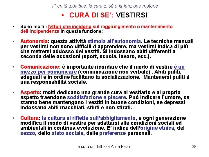 7° unità didattica: la cura di sé e la funzione motoria • CURA DI