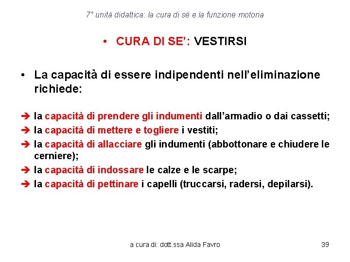 7° unità didattica: la cura di sé e la funzione motoria • CURA DI