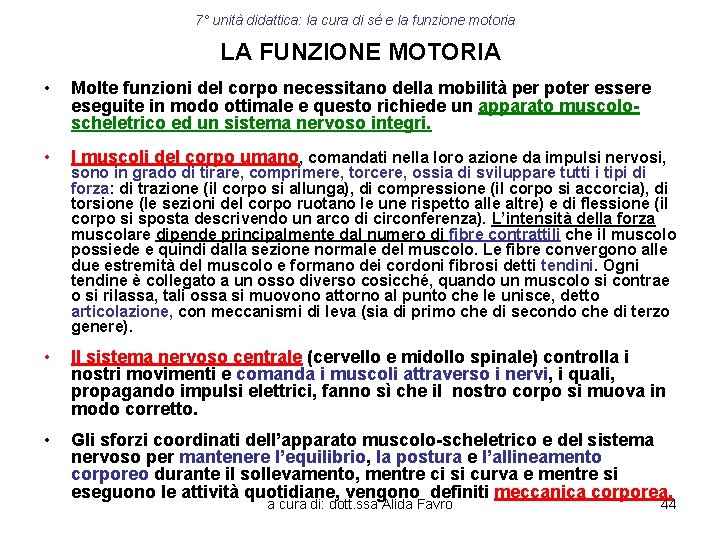 7° unità didattica: la cura di sé e la funzione motoria LA FUNZIONE MOTORIA