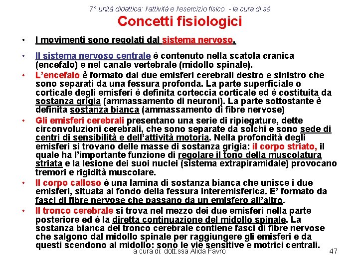 7° unità didattica: l’attività e l’esercizio fisico - la cura di sé Concetti fisiologici