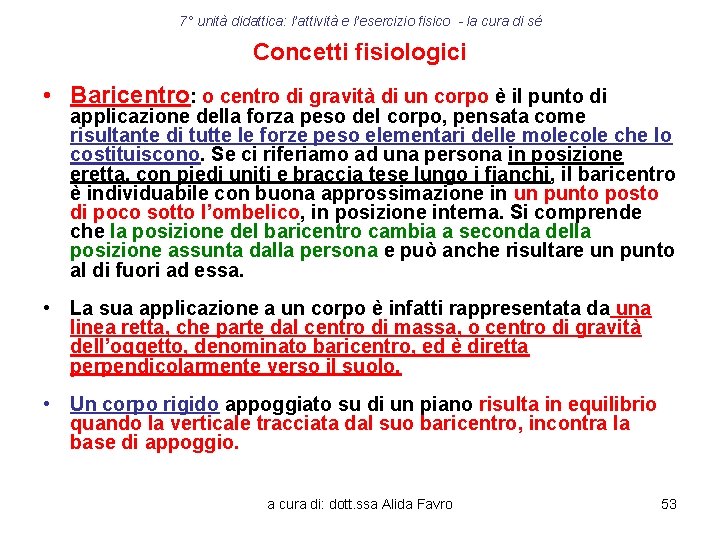7° unità didattica: l’attività e l’esercizio fisico - la cura di sé Concetti fisiologici